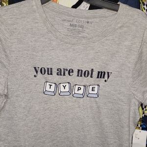 Light Gray Lasied  Tee - 'You Are Not My Type'